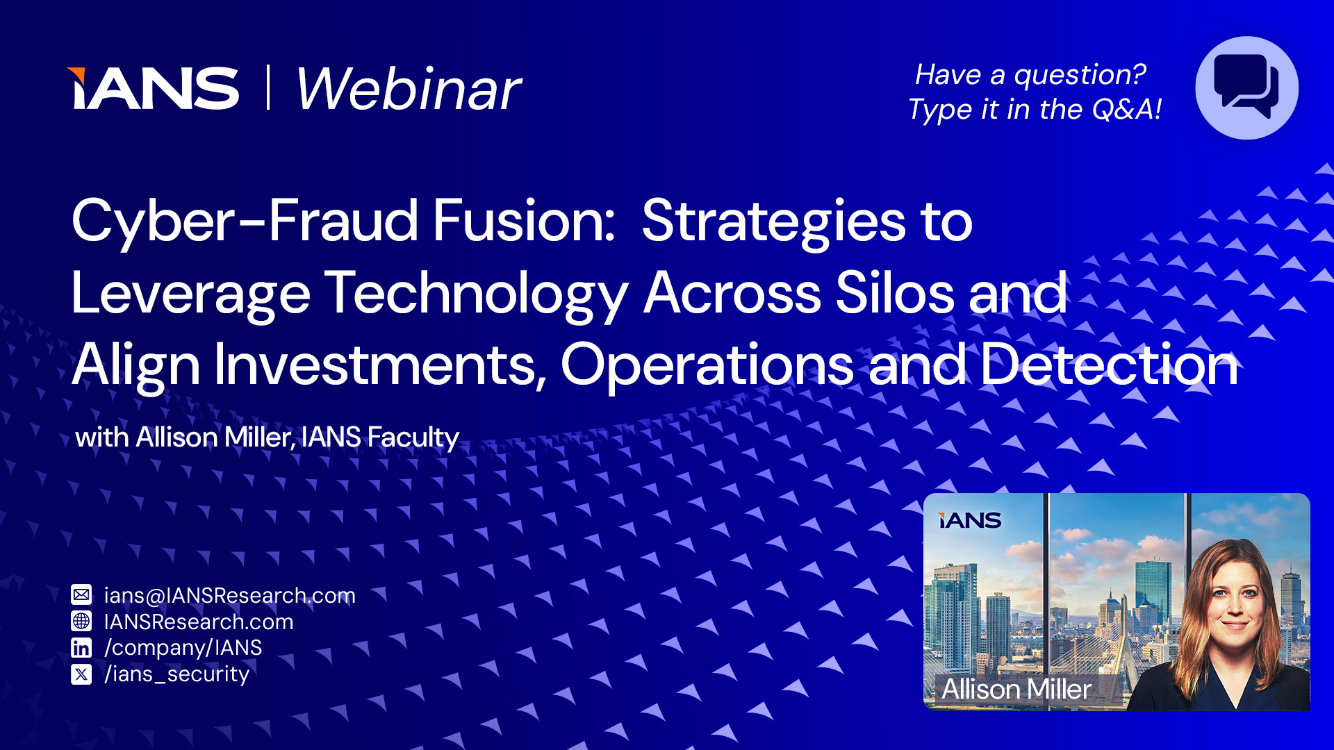 Cyber-Fraud Fusion: Strategies to Leverage Technology Across Silos and Align Investments, Operations and Detection